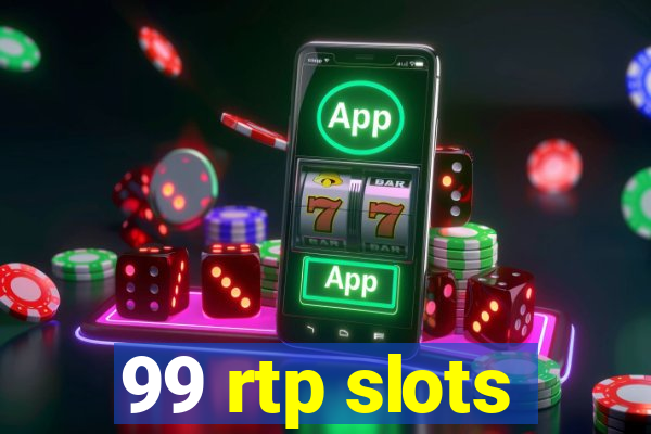 99 rtp slots