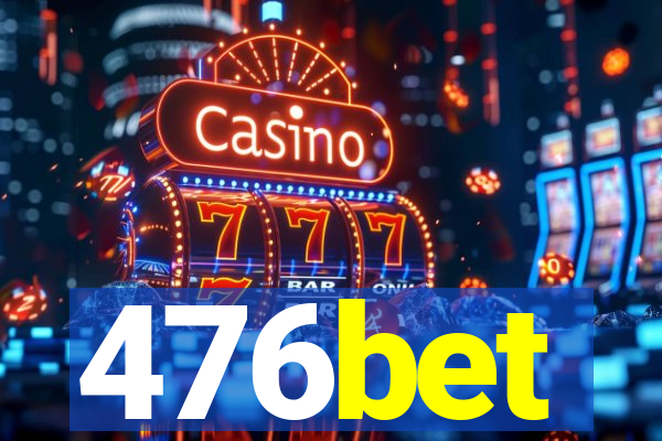 476bet