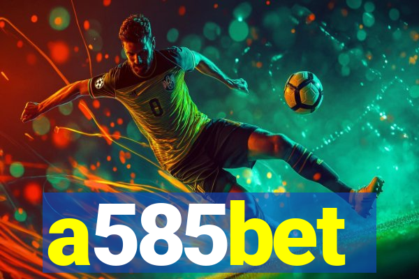 a585bet