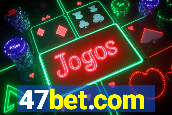 47bet.com