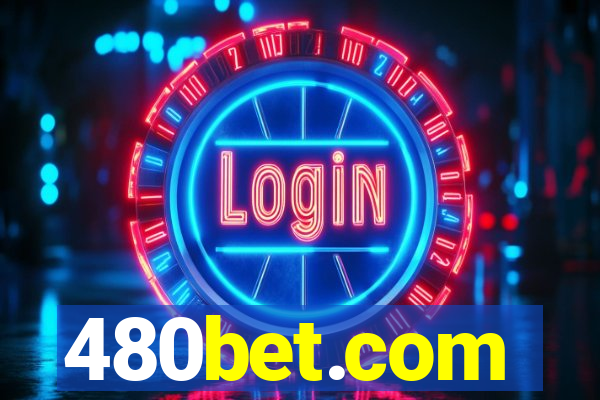 480bet.com