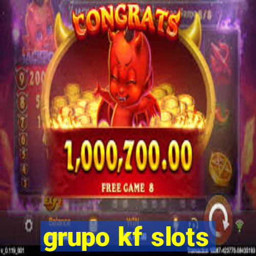 grupo kf slots