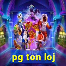 pg ton loj