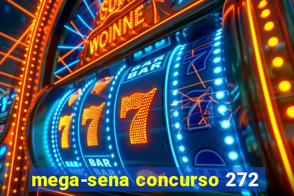 mega-sena concurso 272