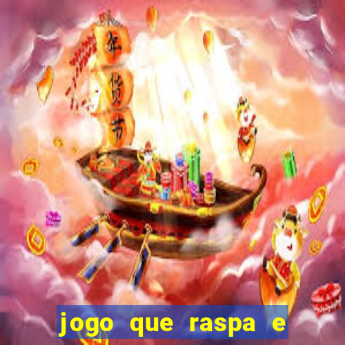 jogo que raspa e ganha dinheiro