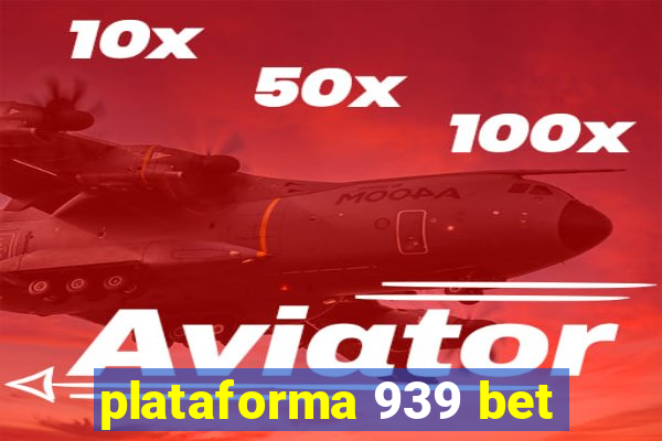 plataforma 939 bet