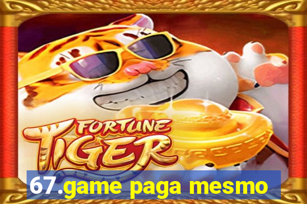 67.game paga mesmo