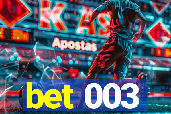 bet 003