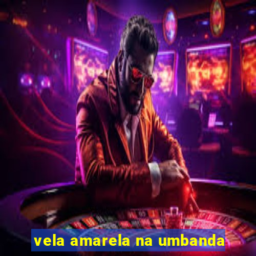 vela amarela na umbanda