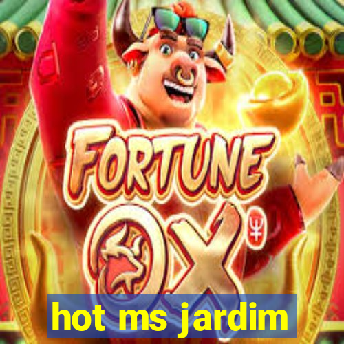 hot ms jardim