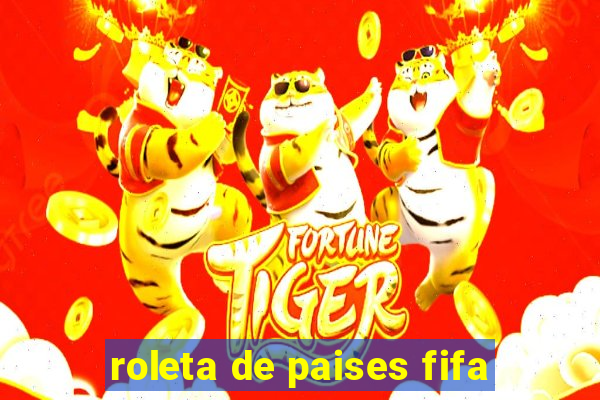 roleta de paises fifa