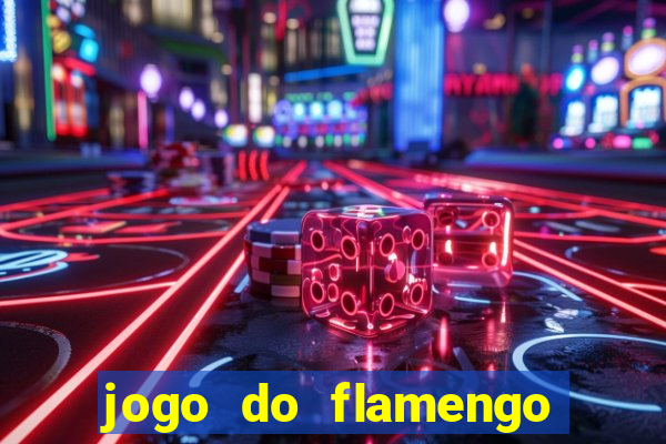 jogo do flamengo rede canais