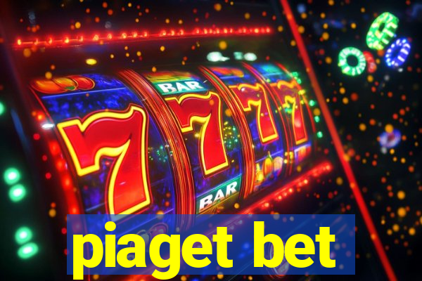 piaget bet