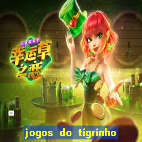 jogos do tigrinho que da bonus no cadastro