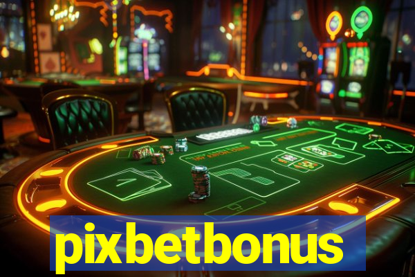 pixbetbonus