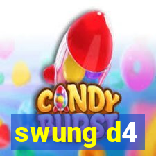 swung d4