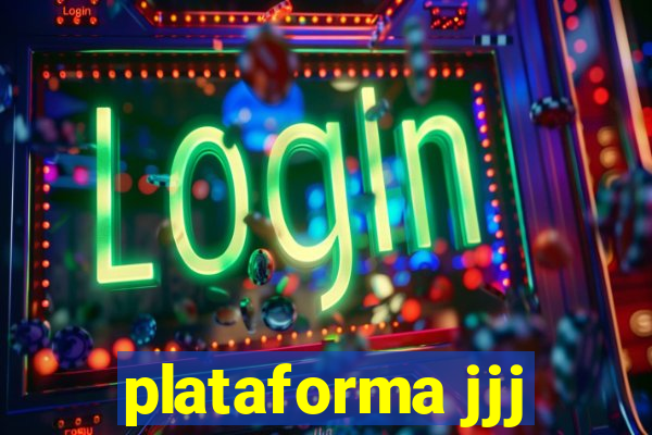 plataforma jjj