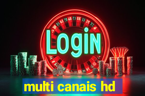 multi canais hd