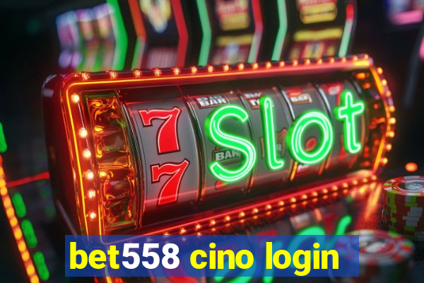 bet558 cino login