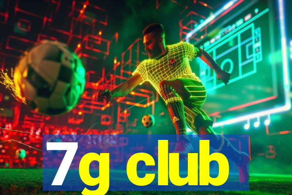 7g club