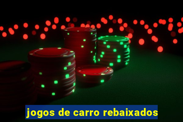 jogos de carro rebaixados