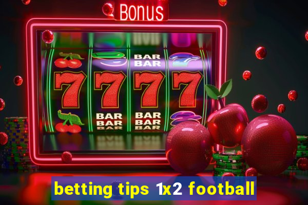 betting tips 1x2 football