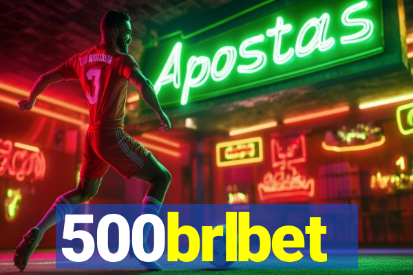 500brlbet