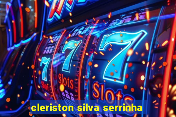 cleriston silva serrinha