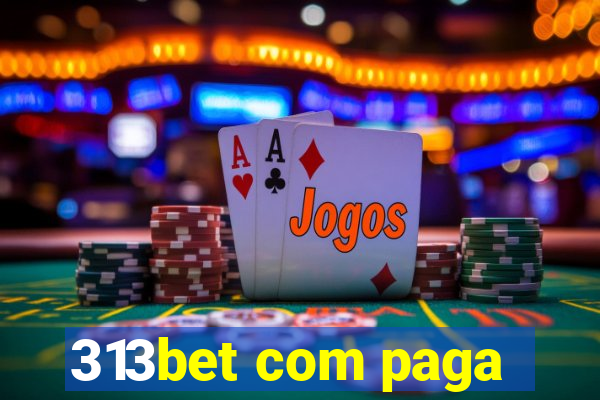 313bet com paga