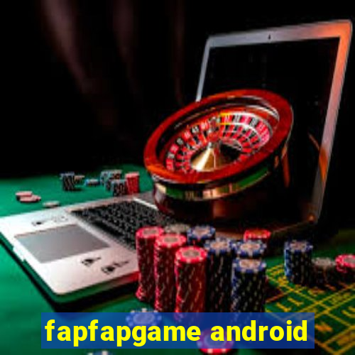 fapfapgame android