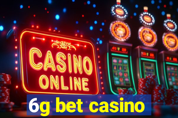 6g bet casino