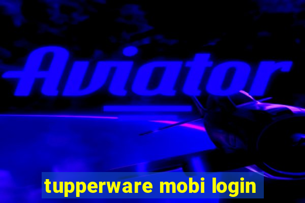 tupperware mobi login