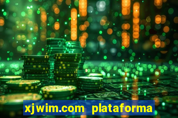 xjwim.com plataforma de jogos