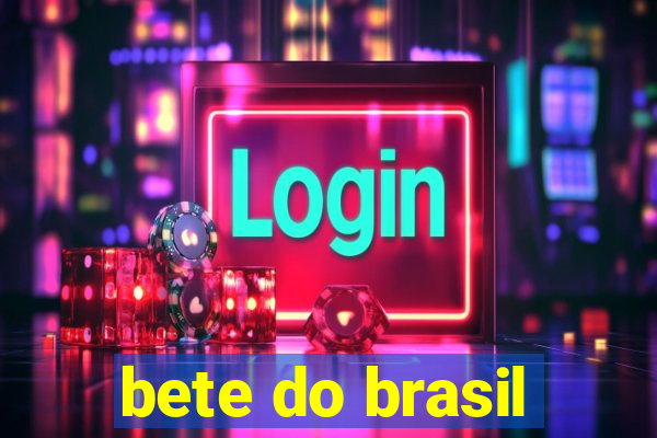 bete do brasil