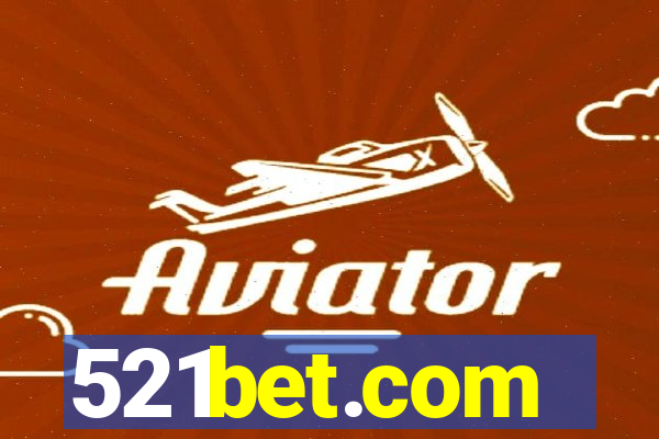 521bet.com