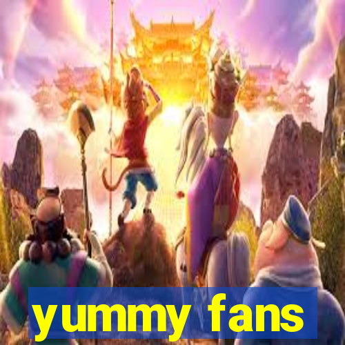 yummy fans