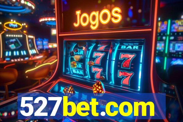 527bet.com