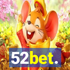 52bet.