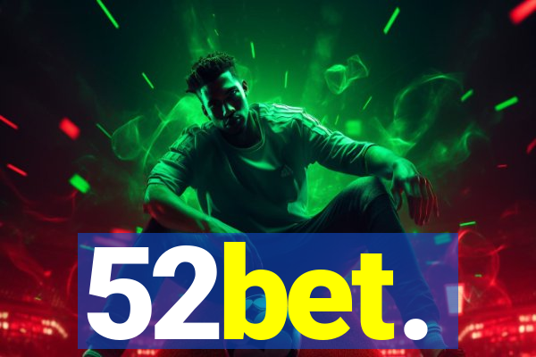 52bet.