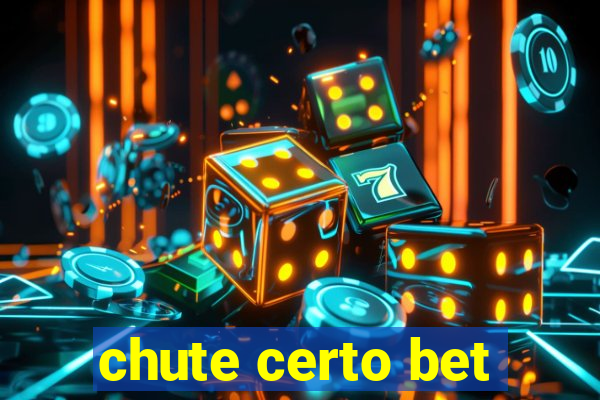 chute certo bet