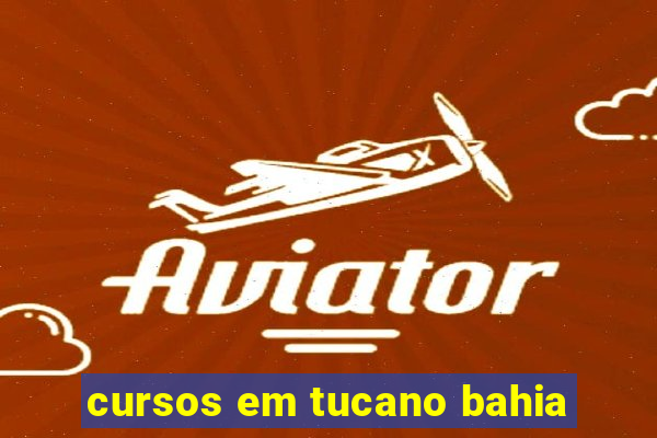 cursos em tucano bahia