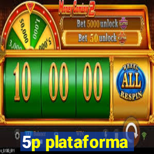 5p plataforma