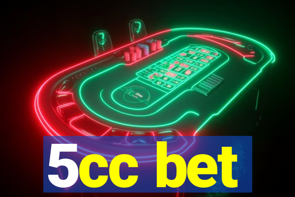 5cc bet