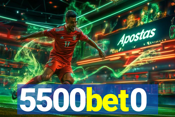 5500bet0