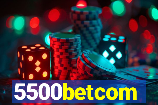 5500betcom