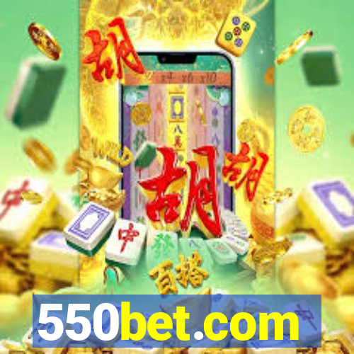 550bet.com