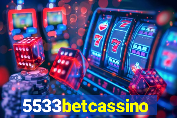 5533betcassino