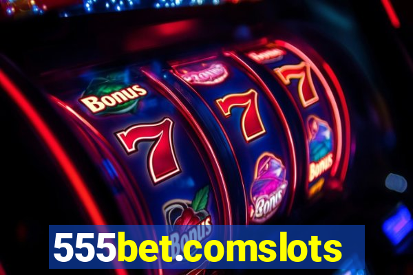 555bet.comslots