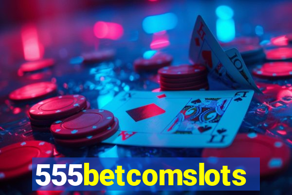 555betcomslots