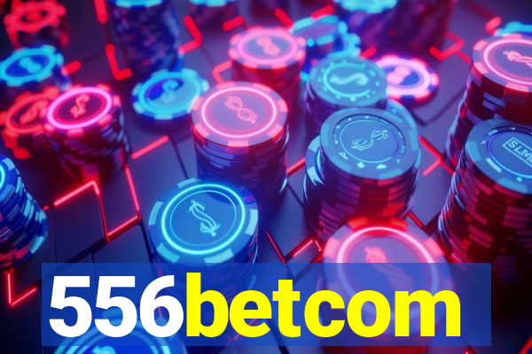 556betcom